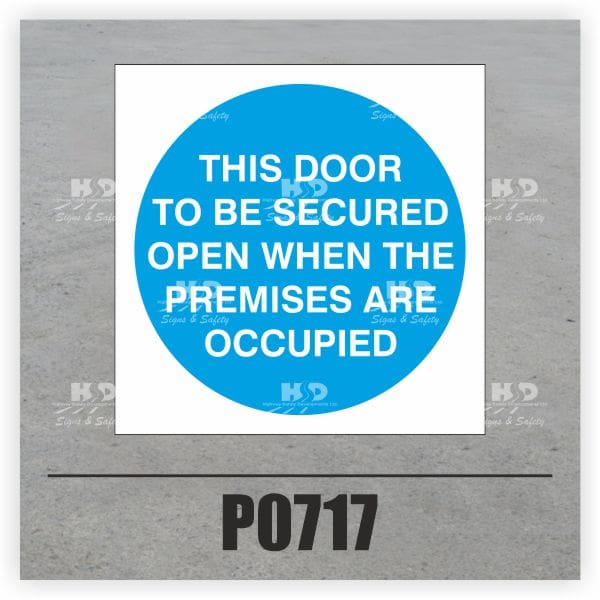 P0717 - This Door To Be Secured Open When The Premises Are Occupied