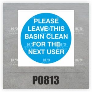 P0813 - Please Leave This Basin Clean For The Next User