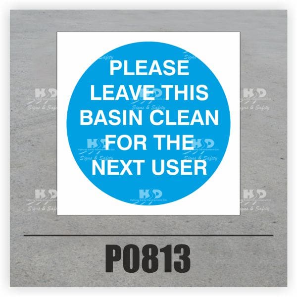 P0813 - Please Leave This Basin Clean For The Next User